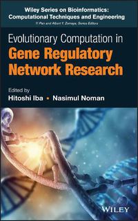 Cover image for Evolutionary Computation in Gene Regulatory Network Research