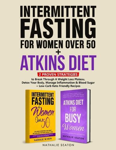 Cover image for Intermittent Fasting For Women Over 50 + Atkins Diet