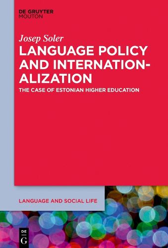 Cover image for Language Policy and the Internationalization of Universities: A Focus on Estonian Higher Education