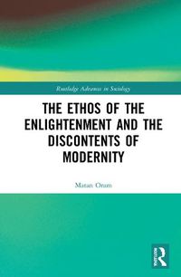 Cover image for The Ethos of the Enlightenment and the Discontents of Modernity