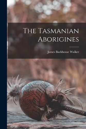 Cover image for The Tasmanian Aborigines