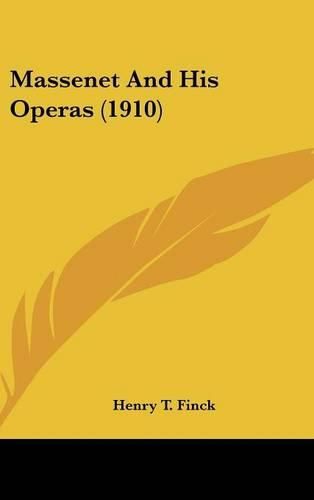 Massenet and His Operas (1910)