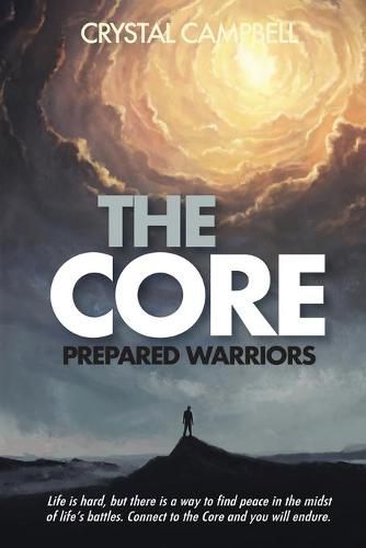 Cover image for The Core: Prepared Warriors