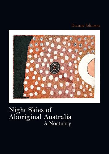 Cover image for Night Skies of Aboriginal Australia: A Noctuary