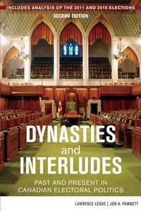 Cover image for Dynasties and Interludes: Past and Present in Canadian Electoral Politics