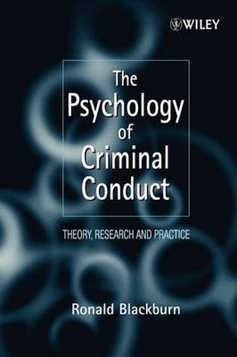 Cover image for The Psychology of Criminal Conduct: Theory, Research and Practice