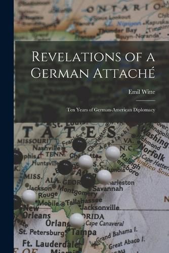 Cover image for Revelations of a German Attache