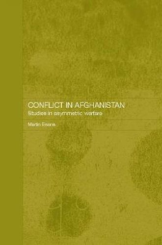 Cover image for Conflict in Afghanistan: Studies in Asymetric Warfare