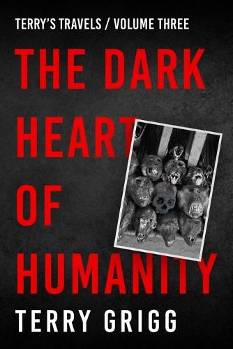 Cover image for The Dark Heart of Humanity