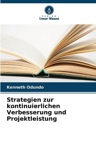 Cover image for Strategien zur kontinuierlichen Verbesserung und Projektleistung
