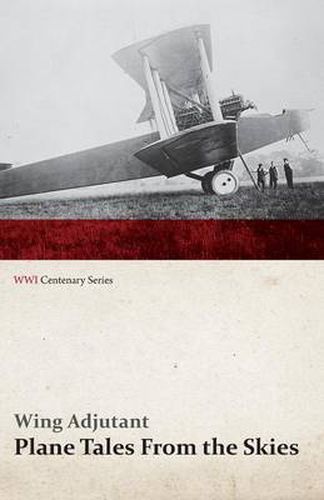 Cover image for Plane Tales from the Skies (WWI Centenary Series)