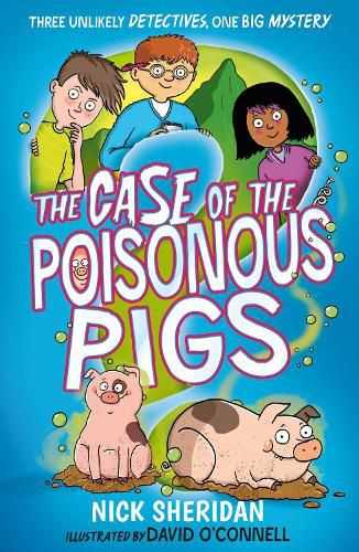 Cover image for The Case of the Poisonous Pigs: Volume 3