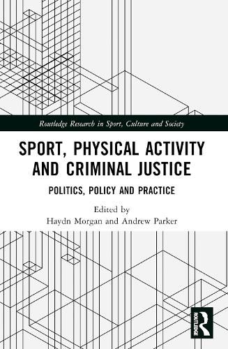 Sport, Physical Activity and Criminal Justice