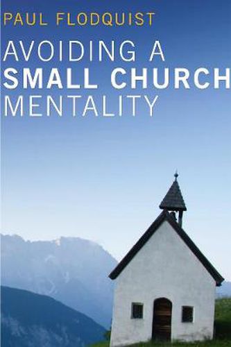 Cover image for Avoiding a Small Church Mentality (Stapled Booklet)