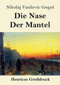 Cover image for Die Nase / Der Mantel (Grossdruck)