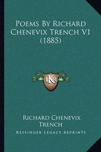 Poems by Richard Chenevix Trench V1 (1885)