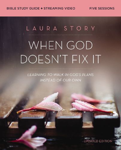 Cover image for When God Doesn't Fix It Bible Study Guide plus Streaming Video, Updated Edition