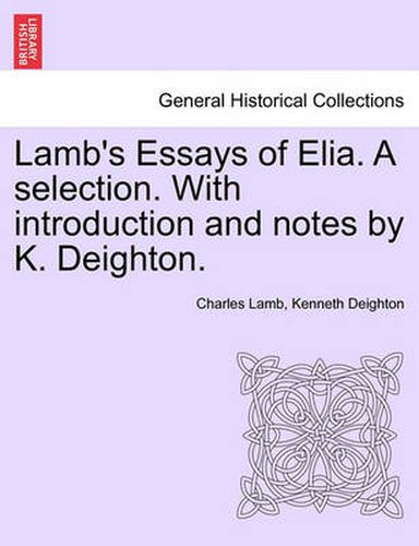 Cover image for Lamb's Essays of Elia. a Selection. with Introduction and Notes by K. Deighton.