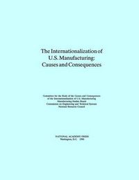 Cover image for The Internationalization of U.S. Manufacturing: Causes and Consequences