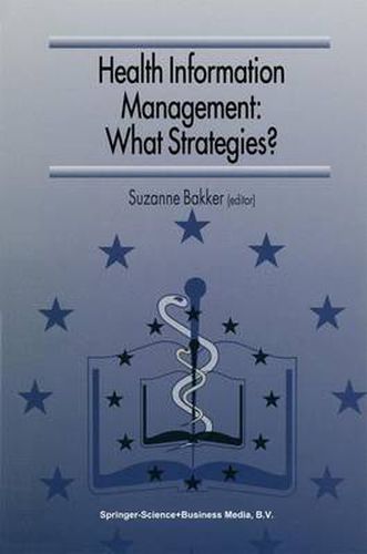 Cover image for Health Information Management: What Strategies?: Proceedings of the 5th European Conference of Medical and Health Libraries, Coimbra, Portugal, September 18-21, 1996