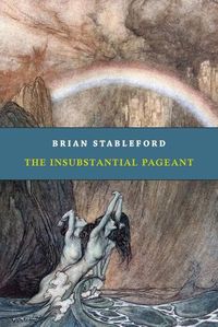 Cover image for The Insubstantial Pageant