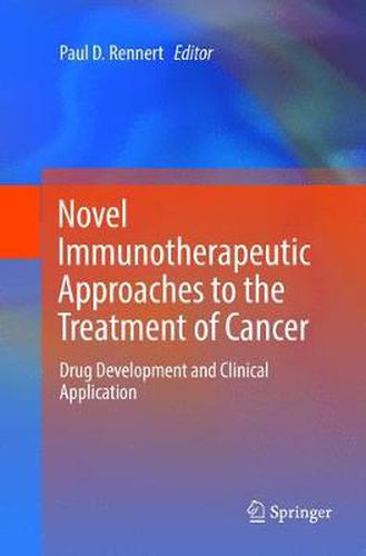 Cover image for Novel Immunotherapeutic Approaches to the Treatment of Cancer: Drug Development and Clinical Application