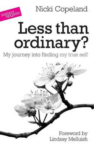 Cover image for Less Than Ordinary?: My Journey into Finding My True Self