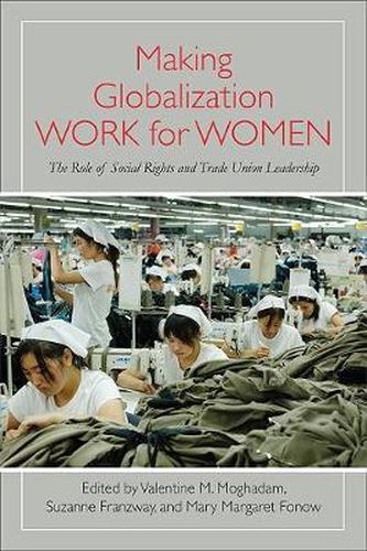 Cover image for Making Globalization Work for Women: The Role of Social Rights and Trade Union Leadership