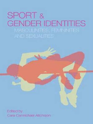 Cover image for Sport and Gender Identities: Masculinities, Femininities and Sexualities