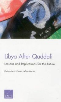 Cover image for Libya After Qaddafi: Lessons and Implications for the Future