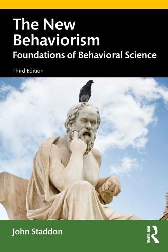 Cover image for The New Behaviorism: Foundations of Behavioral Science