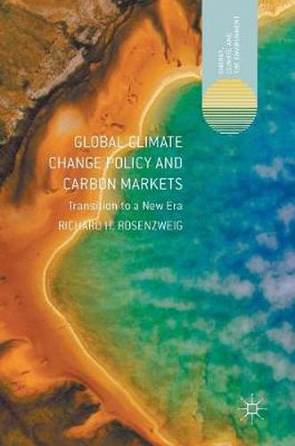 Cover image for Global Climate Change Policy and Carbon Markets: Transition to a New Era