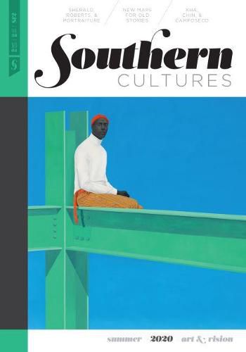 Cover image for Southern Cultures: Art and Vision: Volume 26, Number 2 - Summer 2020 Issue