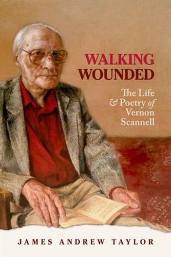 Cover image for Walking Wounded: The Life and Poetry of Vernon Scannell