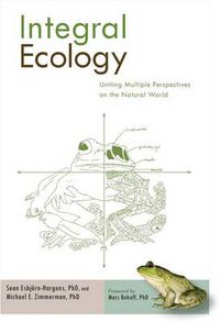 Cover image for Integral Ecology: Uniting Multiple Perspectives on the Natural World