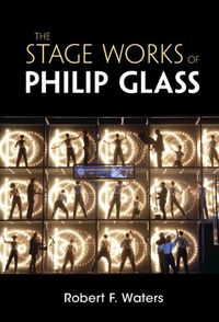 Cover image for The Stage Works of Philip Glass