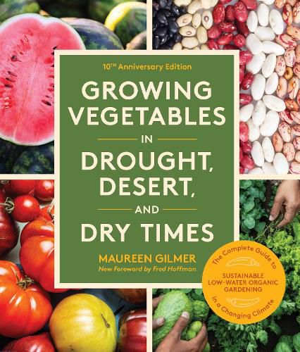 Cover image for Growing Vegetables in Drought, Desert, and Dry Times, 10th Anniversary Edition
