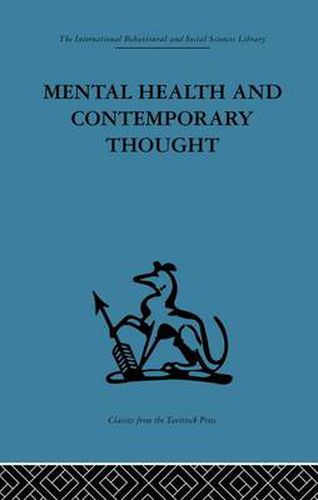 Cover image for Mental Health and Contemporary Thought: Volume Two of a Report of an International and Interprofessional Study Group convened by the World Federation for Mental Health