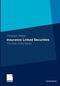 Cover image for Insurance Linked Securities: The Role of the Banks