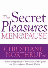 Cover image for The Secret Pleasures of Menopause