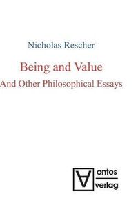 Cover image for Being and Value and Other Philosophical Essays