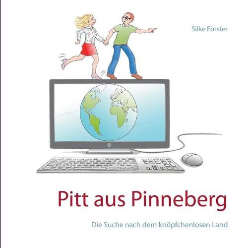 Cover image for Pitt aus Pinneberg: Die Suche nach dem knoepfchenlosen Land