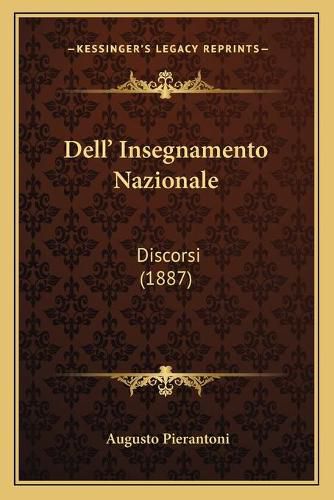 Cover image for Dell' Insegnamento Nazionale: Discorsi (1887)