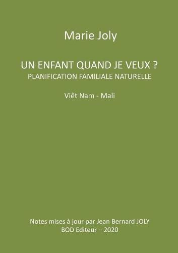 Un enfant quand je veux ?: Planification familiale naturelle Viet Nam - Mali