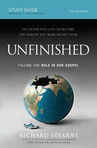 Cover image for Unfinished Study Guide, Repack: Filling the Hole in our Gospel