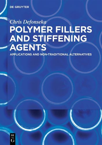 Cover image for Polymer Fillers and Stiffening Agents: Applications and Non-traditional Alternatives