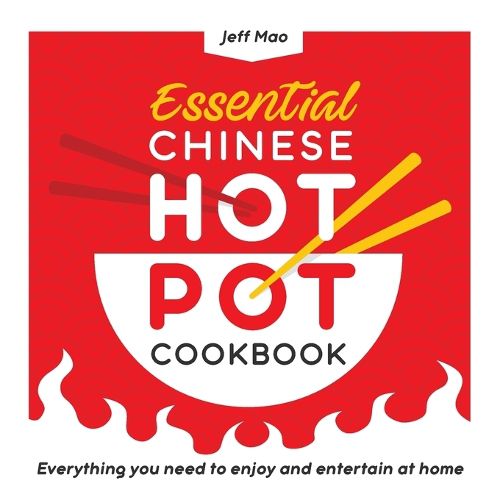 Cover image for Essential Chinese Hot Pot Cookbook: Everything You Need to Enjoy and Entertain at Home