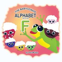 Cover image for The Babyccinos Alphabet The Letter F