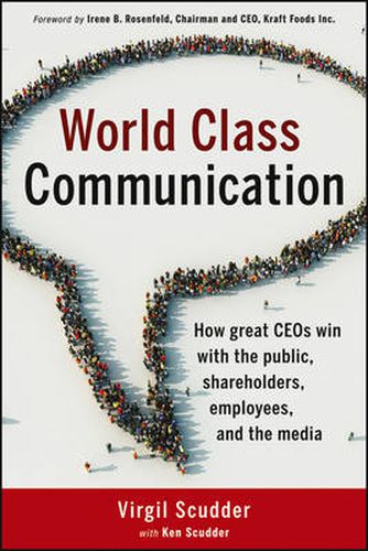 Cover image for World Class Communication: How Great CEO's Win with the Public, Shareholders, Employees, and the Media