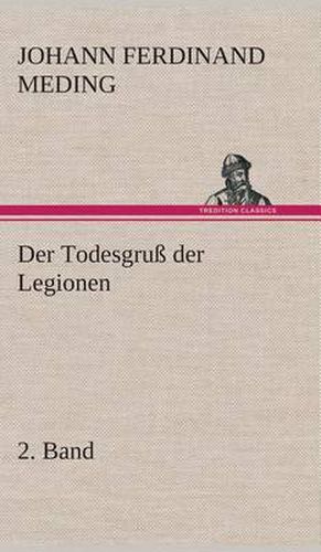 Cover image for Der Todesgruss der Legionen, 2. Band